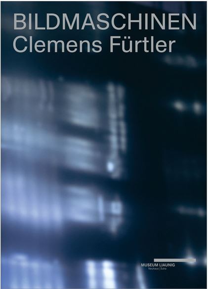 Clemens Fürtler – BILDMASCHINEN 
